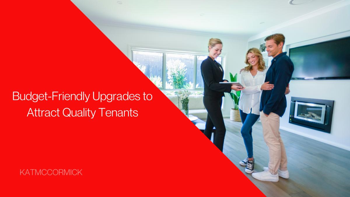Budget-Friendly Upgrades to Attract Quality Tenants