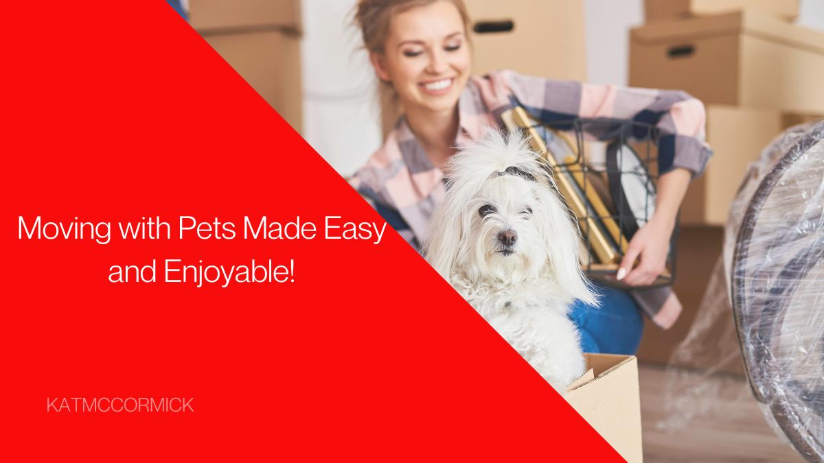 Moving with Pets Made Easy and Enjoyable!
